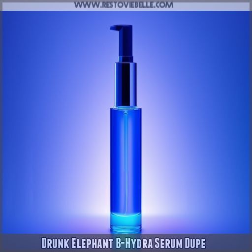 Drunk Elephant B-Hydra Serum Dupe Drunk Elephant B-Hydra Serum Dupe