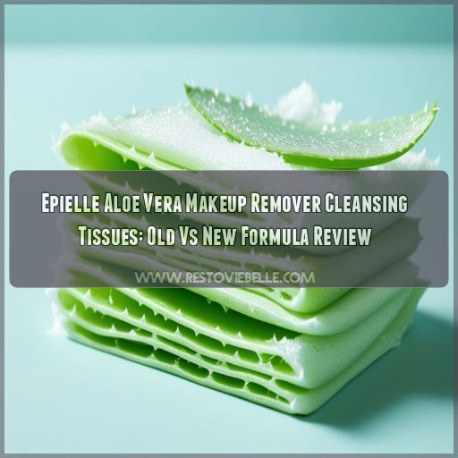 epielle aloe vera makeup remover cleansing tissues review epielle aloe vera makeup remover cleansing tissues review