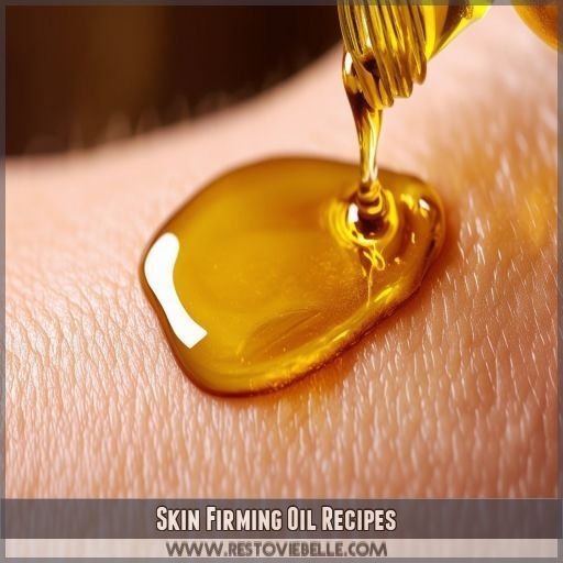 Skin Firming Oil Recipes Skin Firming Oil Recipes