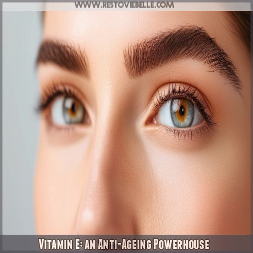 Vitamin E: an Anti-Ageing Powerhouse Vitamin E: an Anti-Ageing Powerhouse