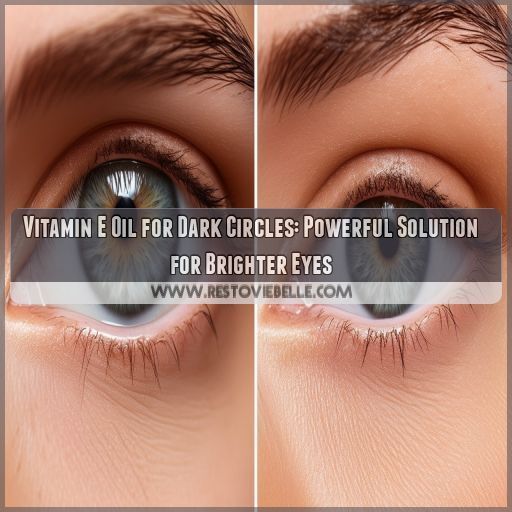 vitamin e oil for dark circles vitamin e oil for dark circles