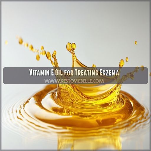 Vitamin E Oil for Treating Eczema Vitamin E Oil for Treating Eczema