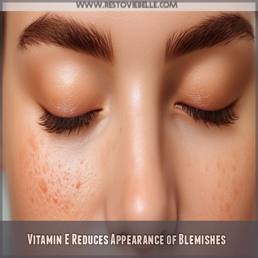 Vitamin E Reduces Appearance of Blemishes Vitamin E Reduces Appearance of Blemishes