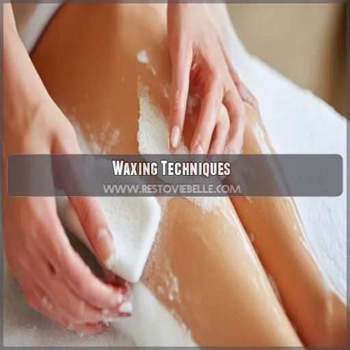 Waxing Techniques