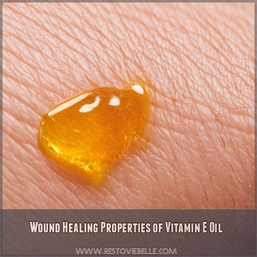 Wound Healing Properties of Vitamin E Oil Wound Healing Properties of Vitamin E Oil