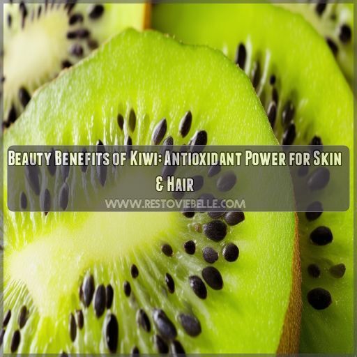 beauty benefits of kiwi for skin and hair beauty benefits of kiwi for skin and hair