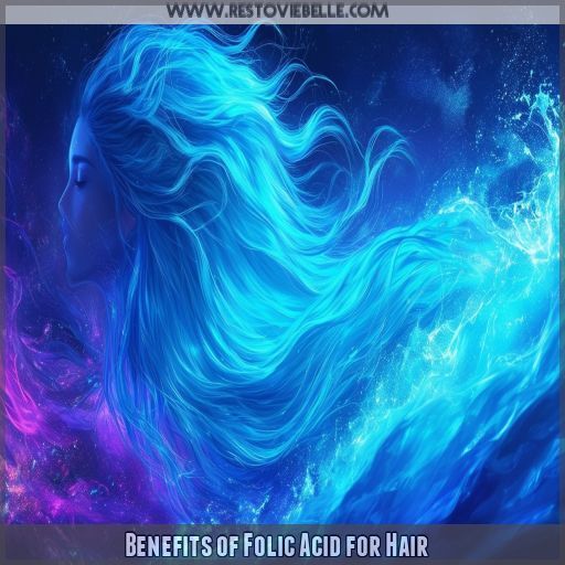 Benefits of Folic Acid for Hair Benefits of Folic Acid for Hair