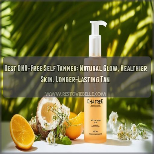 best dha free self tanner best dha free self tanner