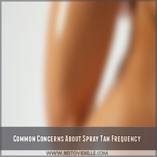 Common Concerns About Spray Tan Frequency Common Concerns About Spray Tan Frequency
