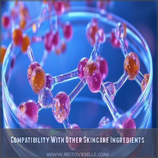 Compatibility With Other Skincare Ingredients Compatibility With Other Skincare Ingredients