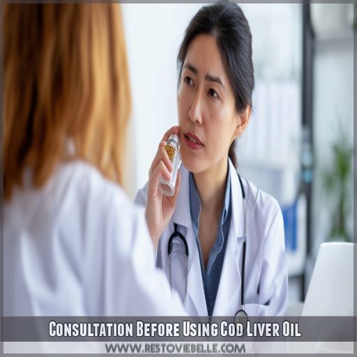 Consultation Before Using Cod Liver Oil Consultation Before Using Cod Liver Oil