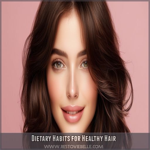 Dietary Habits for Healthy Hair Dietary Habits for Healthy Hair