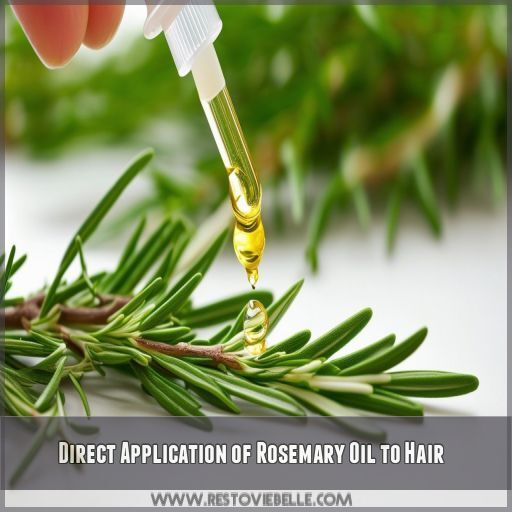 Direct Application of Rosemary Oil to Hair Direct Application of Rosemary Oil to Hair