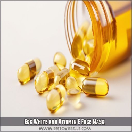 Egg White and Vitamin E Face Mask Egg White and Vitamin E Face Mask