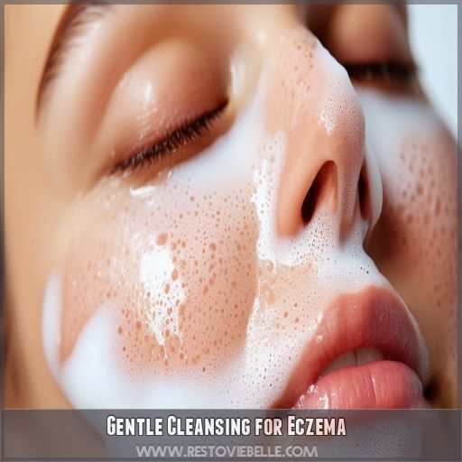 Gentle Cleansing for Eczema Gentle Cleansing for Eczema