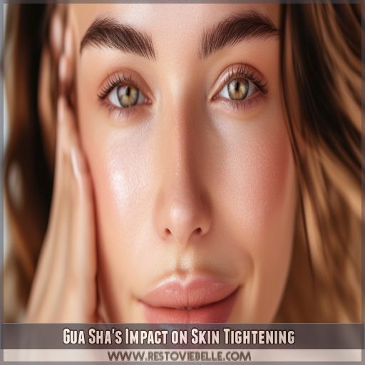Gua Sha's Impact on Skin Tightening Gua Sha's Impact on Skin Tightening