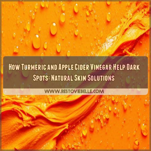 how does turmeric and apple cider vinegar help dark spots how does turmeric and apple cider vinegar help dark spots