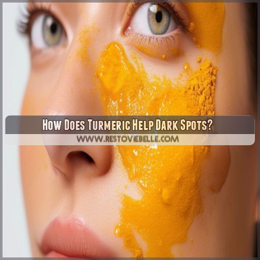 How Does Turmeric Help Dark Spots How Does Turmeric Help Dark Spots