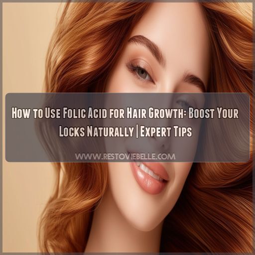 how to use folic acid for hair growth how to use folic acid for hair growth