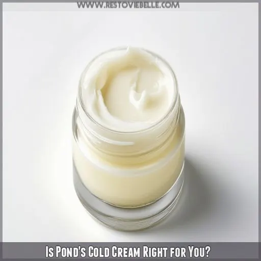 Is Pond's Cold Cream Right for You