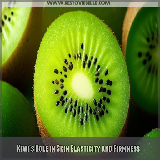 Kiwi's Role in Skin Elasticity and Firmness Kiwi's Role in Skin Elasticity and Firmness