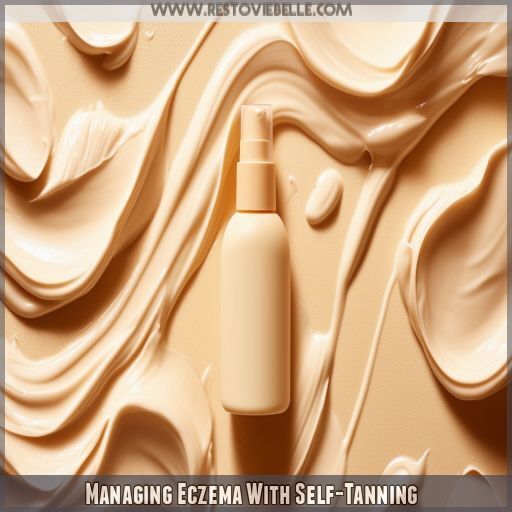 Managing Eczema With Self-Tanning Managing Eczema With Self-Tanning
