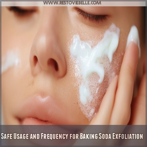 Safe Usage and Frequency for Baking Soda Exfoliation Safe Usage and Frequency for Baking Soda Exfoliation