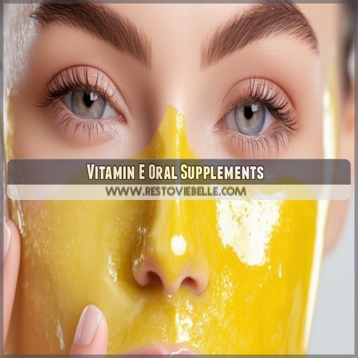Vitamin E Oral Supplements Vitamin E Oral Supplements