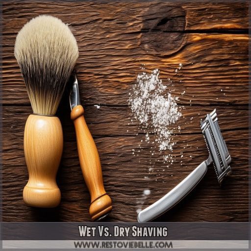Wet Vs. Dry Shaving Wet Vs. Dry Shaving