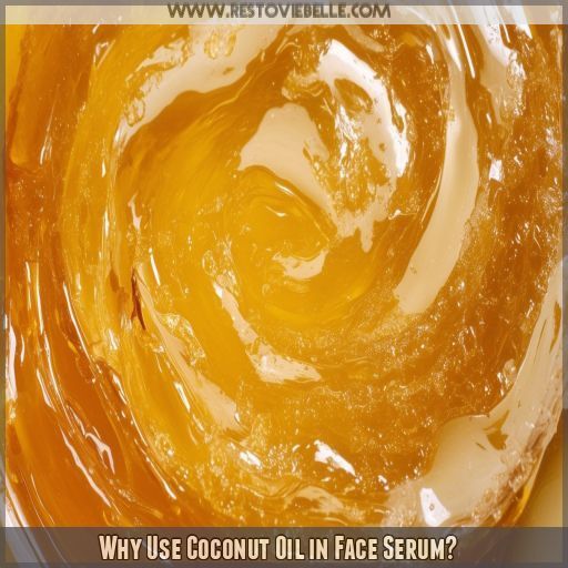 Why Use Coconut Oil in Face Serum Why Use Coconut Oil in Face Serum