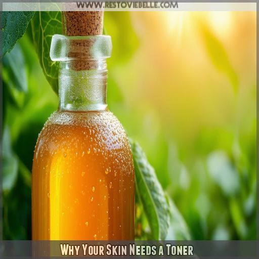 Why Your Skin Needs a Toner Why Your Skin Needs a Toner