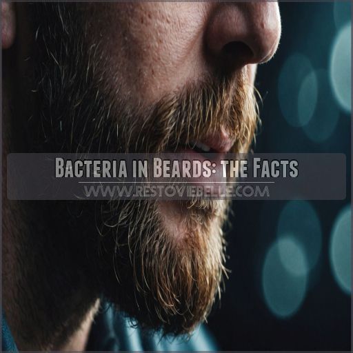 Bacteria in Beards: the Facts Bacteria in Beards: the Facts