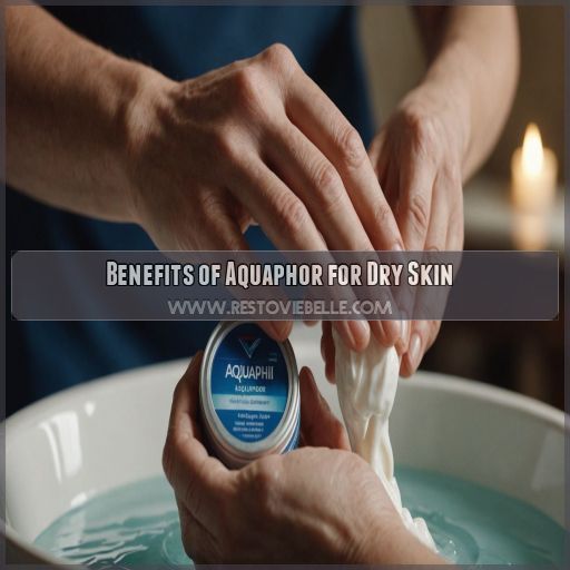 Benefits of Aquaphor for Dry Skin Benefits of Aquaphor for Dry Skin