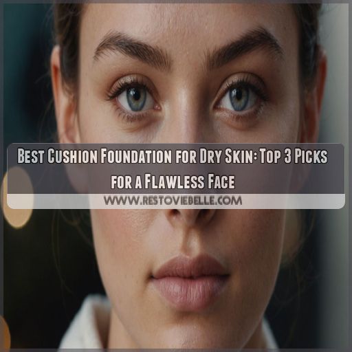 best cushion foundation for dry skin best cushion foundation for dry skin