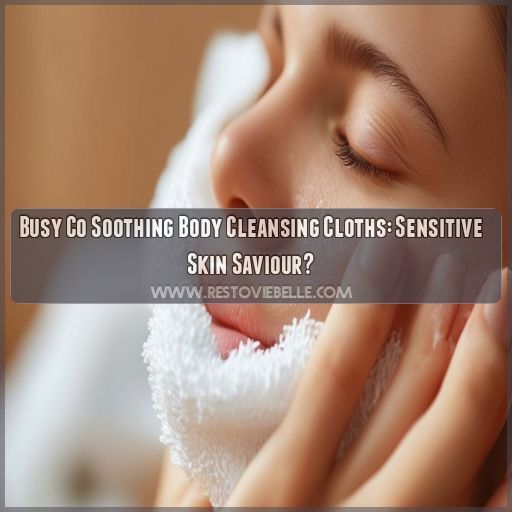 busy co soothing body cleansing cloths review busy co soothing body cleansing cloths review