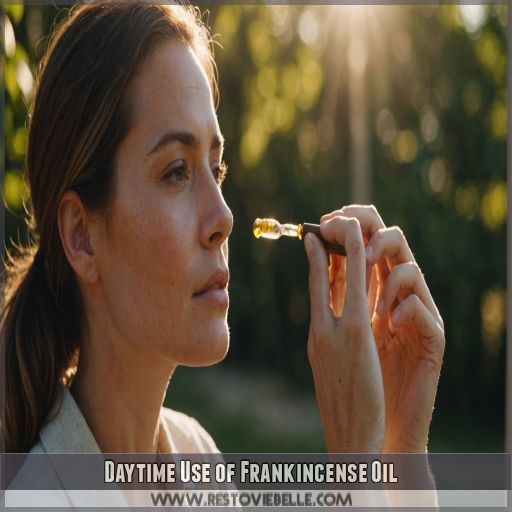 Daytime Use of Frankincense Oil Daytime Use of Frankincense Oil