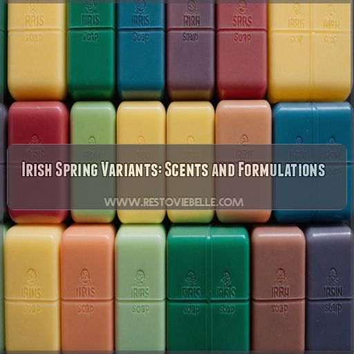 Irish Spring Variants: Scents and Formulations Irish Spring Variants: Scents and Formulations