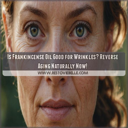 is frankincense oil good for wrinkles is frankincense oil good for wrinkles