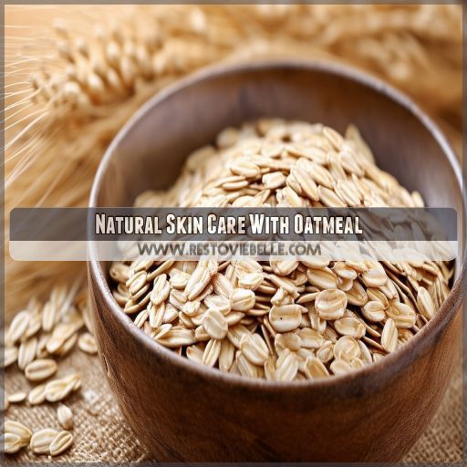 Natural Skin Care With Oatmeal Natural Skin Care With Oatmeal