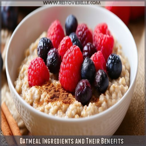 Oatmeal Ingredients and Their Benefits Oatmeal Ingredients and Their Benefits