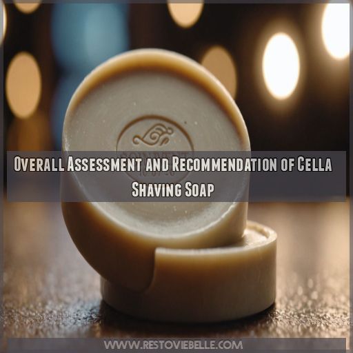 Overall Assessment and Recommendation of Cella Shaving Soap Overall Assessment and Recommendation of Cella Shaving Soap