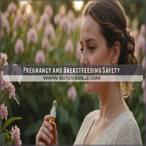 Pregnancy and Breastfeeding Safety Pregnancy and Breastfeeding Safety