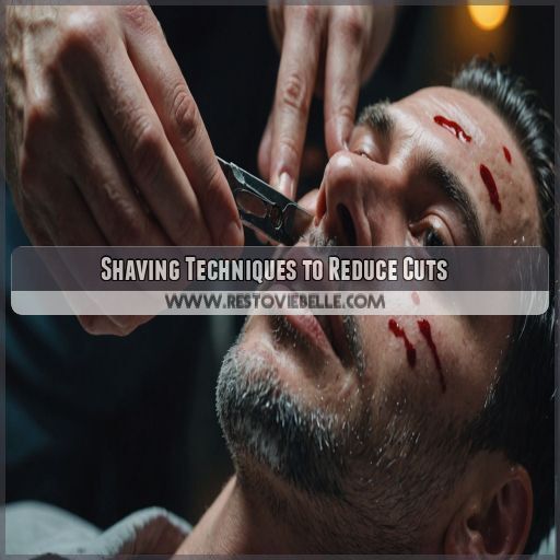 Shaving Techniques to Reduce Cuts Shaving Techniques to Reduce Cuts