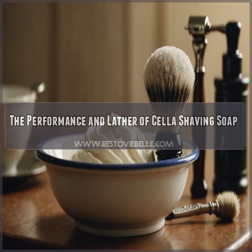 The Performance and Lather of Cella Shaving Soap The Performance and Lather of Cella Shaving Soap