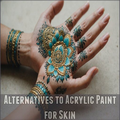Alternatives to Acrylic Paint for Skin Alternatives to Acrylic Paint for Skin