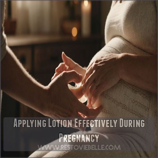 Applying Lotion Effectively During Pregnancy Applying Lotion Effectively During Pregnancy
