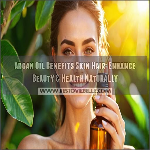 argan oil benefits skin hair argan oil benefits skin hair
