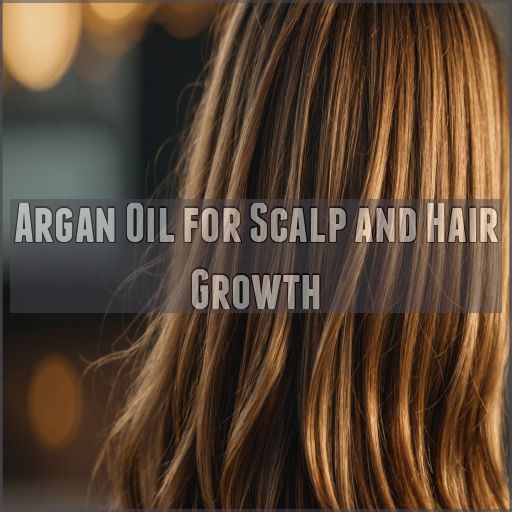 Argan Oil for Scalp and Hair Growth Argan Oil for Scalp and Hair Growth