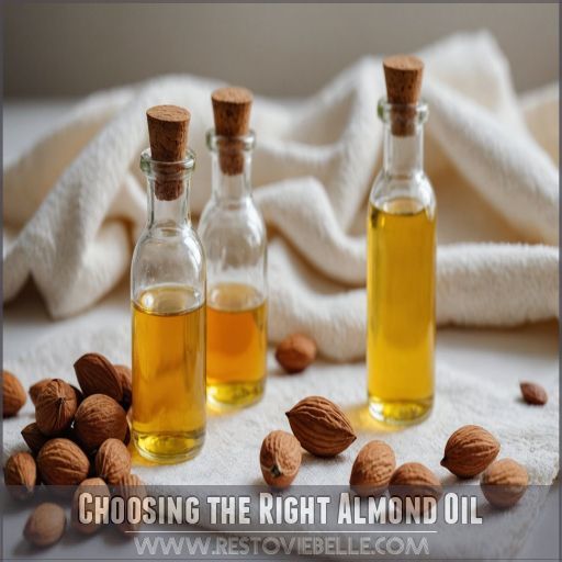 Choosing the Right Almond Oil Choosing the Right Almond Oil