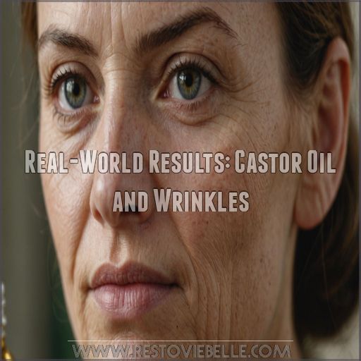 Real-World Results: Castor Oil and Wrinkles Real-World Results: Castor Oil and Wrinkles